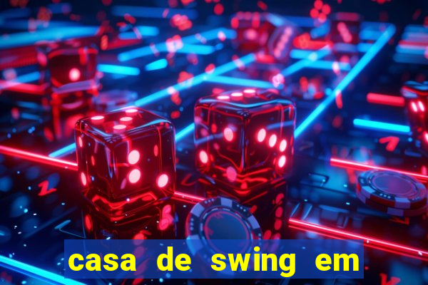 casa de swing em foz do igua莽u